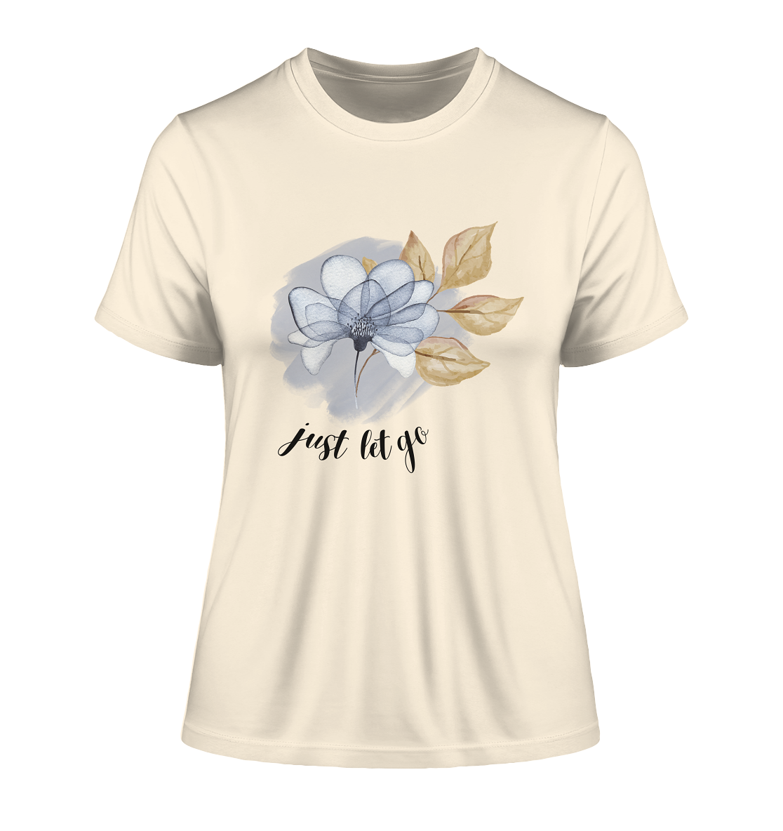Just Let Go Women T-Shirt - Fitted Ladies Organic Shirt